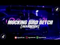 Download Lagu DJ MOCKING BIRD BETCH [ Agaa Betch X NabihIkoo_WG ]