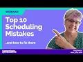 Top 10 Scheduling Mistakes and How to Fix Them