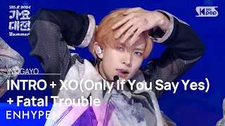 enhypen intro xo only if you say yes fatal trouble gayodaejeonsummer 20240726