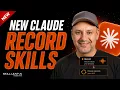 The New Claude Record Skills Feature Is a Big Deal