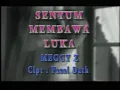 SENYUM MEMBAWA LUKA