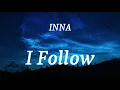 Lagu INNA - I Follow (lyrics)