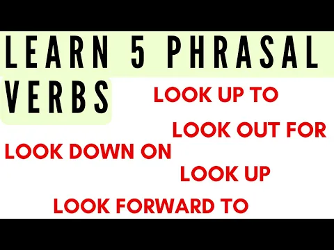 Learn 5 Phrasal Verbs With "LOOK" (Comprehensible Input)