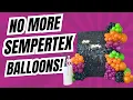 Balloons Online Is No Longer Selling Sempertex Balloons