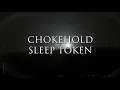 Download Lagu Sleep Token - Chokehold (Lyric Video)