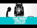 Phone Number Formatter JavaScript Day 4 of 365 Days of Coding JavaScript Challenge 4
