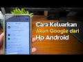 Download Lagu Cara Logout Akun Google di HP Android dengan Mudah