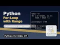 Python For Loop with Range Python for Kids 07