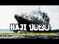 Lagu Haji 1928 - Perjalanan Panjang yang Tak Semua Bisa Kembali !