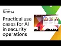 Practical use cases for AI in security operations