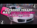 Download Lagu DJ TRESNO TEKANE MATI STYLE KONDANG VIRAL TIK TOK TERBARU 2025 !