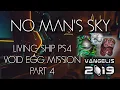 No Man s Sky Living Ship PS4 Normal Void Egg Mission Part 4