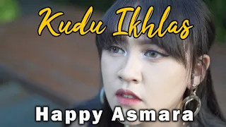 Download HAPPY ASMARA - KUDU IKHLAS (Official Music Video) MP3