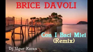 con i baci miei remix brice davoli