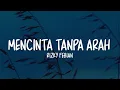 Lagu Rizky Febian - Mencinta Tanpa Arah (Lirik Lagu)