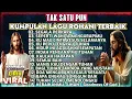 KUMPULAN PUJIAN LAGU ROHANI TERBAIK DAN POPULER 2025 - TAK SATU PUN