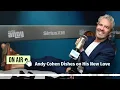 Andy Cohen reveals I met the person