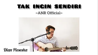 Download Tak Ingin Sendiri (Aku Masih Seperti Yang Dulu) - Dian Piesesha | Cover by Rheynov Alfian MP3