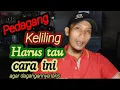 Lagu Pedagang Keliling Wajib Tau!!, Ini Caranya Membuat Dagangan Menjadi Semakin Laris