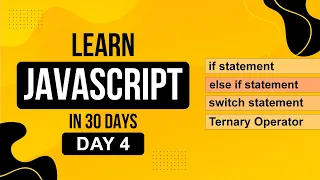 Day 4 JavaScript Conditional If else switch JavaScript Crash Course for Beginners 2025