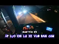 Lagu Áp lực lái xe ban đêm trên cao tốc 01
