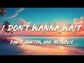 Lagu David Guetta, OneRepublic - I Don't Wanna Wait (Lyrics)