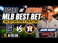 Tigers at Astros 26 MLB Best Bet - MLB Betting Picks Predictions Jason Sharpe Doc Sports