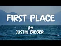 First Place- Justin Bieber | Lyrics Video|