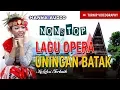 Download Lagu LAGU OPERA UNINGAN BATAK NONSTOP