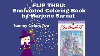 FLIP THRU Enchanted Coloring Book by Marjorie Sarnat