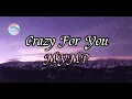 Crazy For You || MYMP || Lyrics