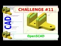 CAD Challenge - OpenSCAD Tutorial Version