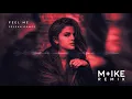 Selena Gomez - Feel Me (M+ike Remix)