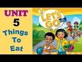 Let s Go 2 Unit 5 Things to Eat