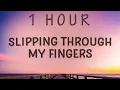 Download Lagu [1 HOUR 🕐 ] Slipping Through My Fingers - Mamma Mia (Lyrics)