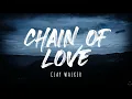Clay Walker - The Chain of Love (Lyrics)