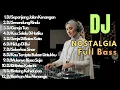 Lagu DJ REMIX LAGU NOSTALGIA FULL BASS 2026 || Dj Sepanjang Jalan kenangan - Dj Senandung Rindu