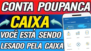 CUIDADO! CONTA POUPANÇA CAIXA 013 MUDOU 1288 / SAQUECORRE DESCONTOS INDEVIDOS DINHEIRO SUMINDO