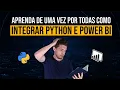 Integrar Python e Power BI Como usar Python no Power BI