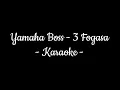 Download Lagu Yamaha Boss - 3 Fogasa - Karaoke -