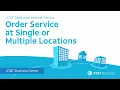 Order Service at Single or Multiple Locations - AT T Dedicated Internet