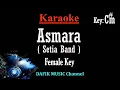 Download Lagu Asmara (Karaoke) Setia Band Nada Wanita/ Cewek/ Female key C#m  ST 12