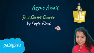 Async await Asynchronous javascript JavaScript Course Logic First Tamil