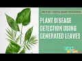 Matlab Image processing - Plant Disease Detection using Generated Leaves
