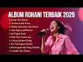Download Lagu Album Rohani Terbaik 2025 | Urapi Aku Tuhan | Pujian dan Penyembahan Terbaik dan Populer 