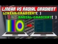 Linear Gradient VS Radial Gradient CSS Tutorial For Beginners
