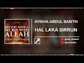 Download Lagu AYISHA ABDUL BASITH - HAL LAKA SIRRUN || (Isolated Vocal Only)