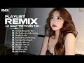 Download Lagu Chẳng Màng Bận Tâm Remix - Đã Bao Lần Anh Đưa Tay Với Níu Một Người Ở Lại Remix | LK Nhạc Trẻ Remix