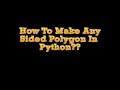How To Make A Polygon In Python