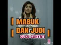 Lagu Mabuk Dan Judi - CUCU CAHYATI ( lagu dangdut jadul )
